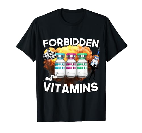 Funny Bodybuilding Forbidden Vitamins Testosterone Anabolic T-Shirt