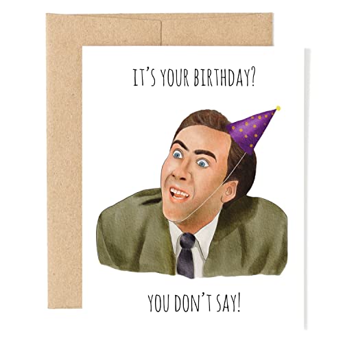Nicolas Cage Birthday Cards Greeting cards Meme For Him Her Men Women Husband Wife Birthday Cards It’s Your Birthday You Don’t Say Card Hilarious birthday present gifts Best friends birthday cards