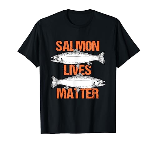 Salmon Lives Matter Bass Fly Fishing Fish Fisherman Gift T-Shirt