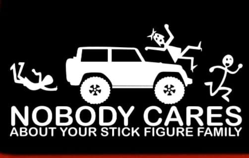 MAF - Nobody Cares About Your Stick Figure Family Funny Vinyl Sticker 8x5Decal Sticker for Cars LAPTOPS Walls Windows Toolbox Gift