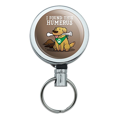 I Found This Humerus Bone Dog Humorous Heavy Duty Metal Retractable Reel ID Badge Key Card Tag Holder with Belt Clip