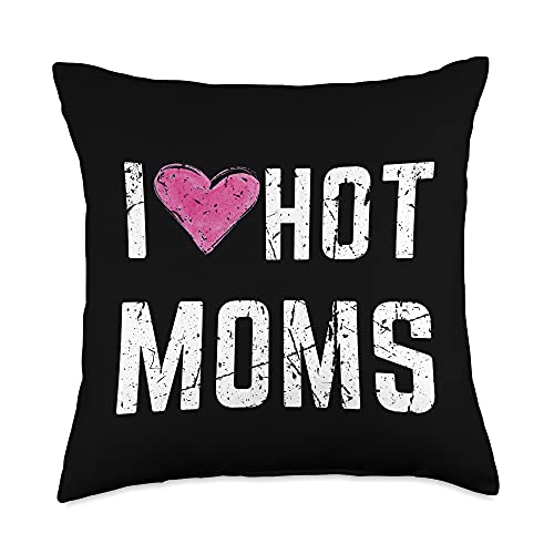I Love Hot Moms Pink Heart Love Moms Gifts Best Ever MLFs Pink Heart I Love Hot Moms Throw Pillow, 18x18, Multicolor