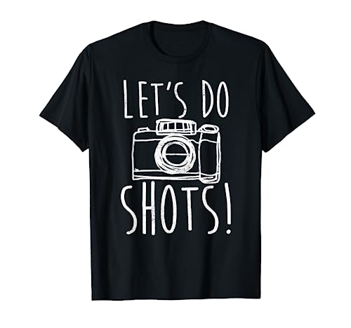 Photography T-Shirt Let's Do Shots Funny Camera Photographer T-Shirt