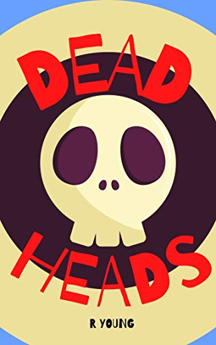 Dead Heads (Gloomwood Book 1)