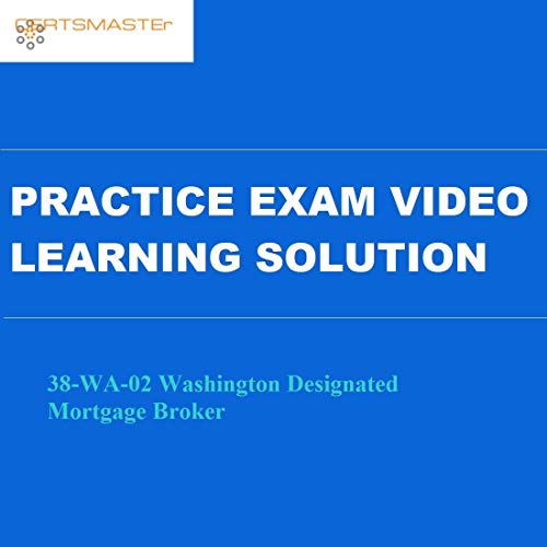 Certsmasters 38-WA-02 Washington Designated Mortgage Broker Practice Exam Video Learning Solution