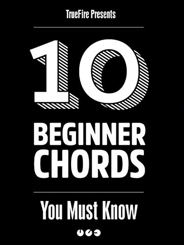 10 Beginner Guitar Chords You MUST Know