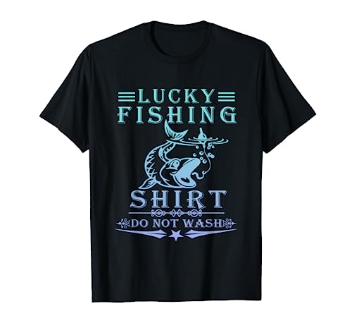 Lucky Fishing Shirt Do Not Wash Vintage Fishing Lover T-Shirt
