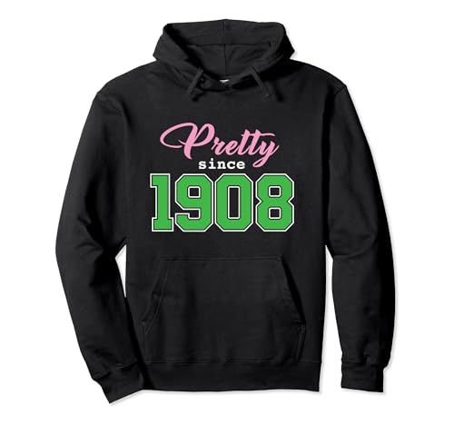 Pretty Since 1908 Sorority Pullover Hoodie