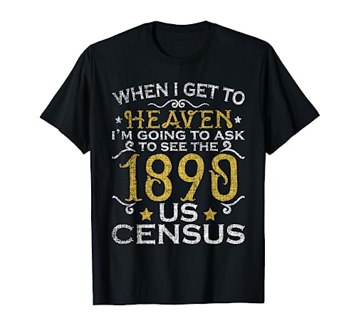 Ask To See The 1890 US Census Genealogy Genealogist Ancestry T-Shirt