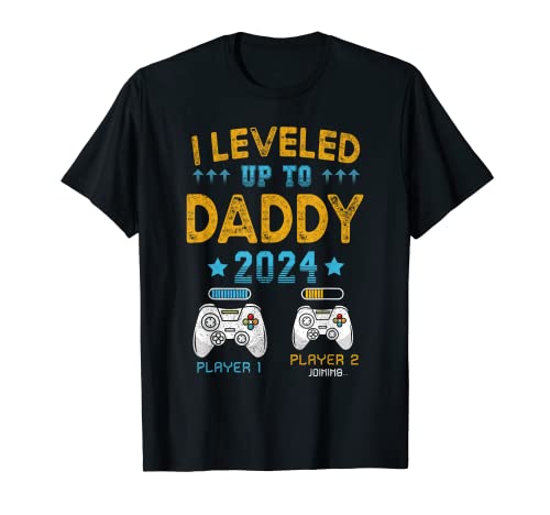 I Leveled Up To Daddy 2024 Funny Soon To Be Dad 2024 T-Shirt