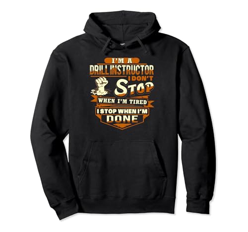 Proud DRILL INSTRUCTOR Funny Pullover Hoodie