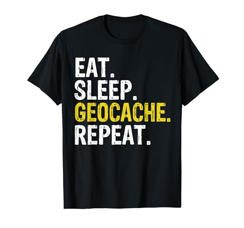 Eat Sleep Geocache Repeat Geocaching T-Shirt