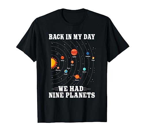 Pluto Planet Shirt Back In My Day We Had Nine Planets Pluto T-Shirt