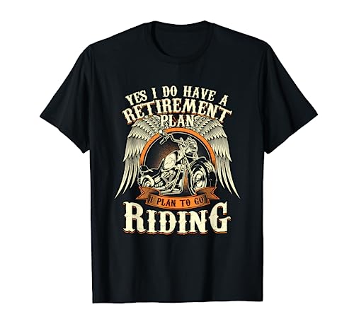 Retirement Plan To Go Riding Gift Motorcycle Riders Biker T-Shirt