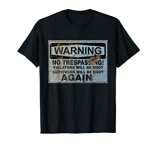 Vintage Rusty Sign Warning No Trespassing Cool Funny T-Shirt