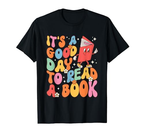 Its a Good Day to Read a Book Librarian Teacher Kids Women T-Shirt