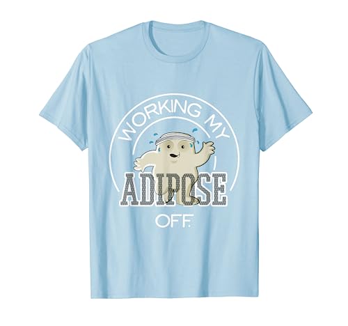 Working My Adipose Off T-Shirt - Exercise, Working Out