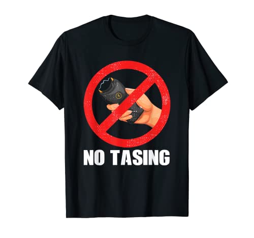 No Tasing Electric Taser T-Shirt