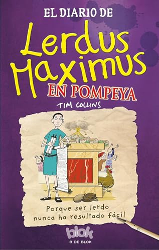 El diario de lerdus maximus en Pompeya / Dorkius Maximus in Pompeii (Diary of Dorkius Maximus, 3) (Spanish Edition)