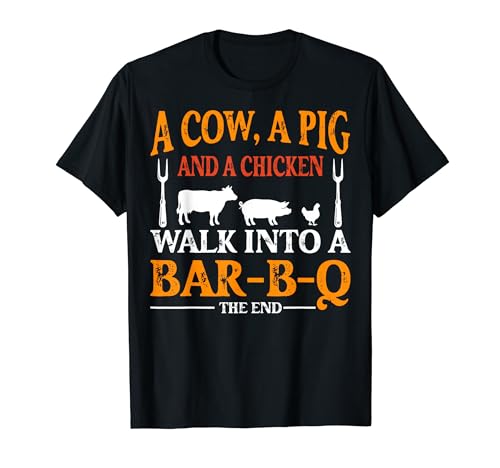 A Cow, A Pig and a Chicken Walk into Bar - BBQ T-Shirt