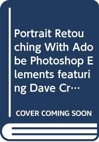 Portrait Retouching With Adobe Photoshop Elements featuring Dave Cross