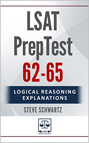 LSAT Logical Reasoning Explanations: Volume 3: PrepTests 62-65