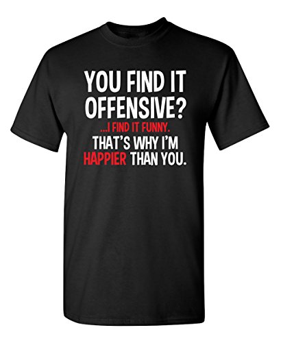 You Find It Offensive? I Find It Funny Sarcastic T Shirt XL Black