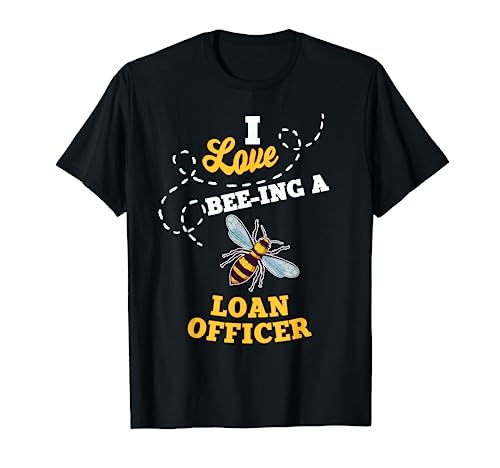 I Love Bee-Ing A Loan Officer Honey Bee Job Profession T-Shirt