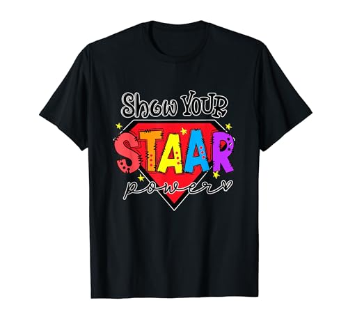 Show Your STAAR Power Dye Tie Teacher Testing Exam Test Day T-Shirt