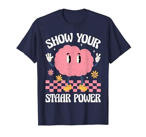 Show Your STAAR Power Vintage Teacher Testing Exam Test Day T-Shirt