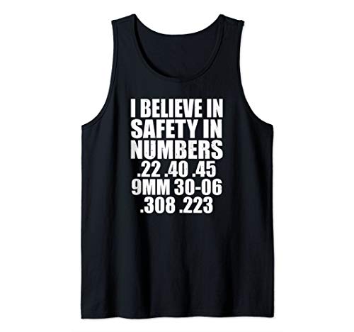 I Believe In Safety In Numbers - Funny Gun Ammo Ammunition Tank Top
