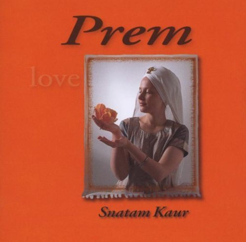 Prem By Snatam Kaur Khalsa,Snatam Kaur (2003-11-24)