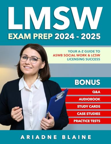 LMSW Exam Prep 2024-2025: Your A-Z Guide to ASWB Social Work & LCSW Licensing Success | Audio | Q&A | Tests | Extra Content