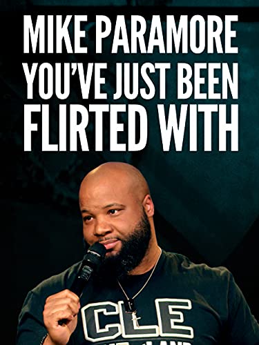 Mike Paramore: You've Just Been Flirted With