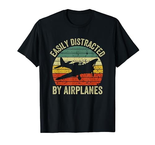 Easily Distracted By Airplanes Lover Pilot Funny Aviation T-Shirt
