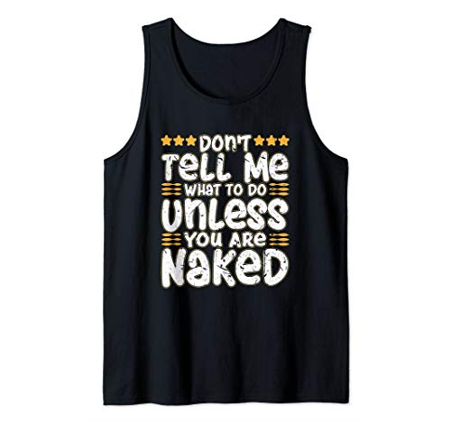 Don't Tell Me What To Do Funny BDSM Dominatrix Fetish Sexy Tank Top