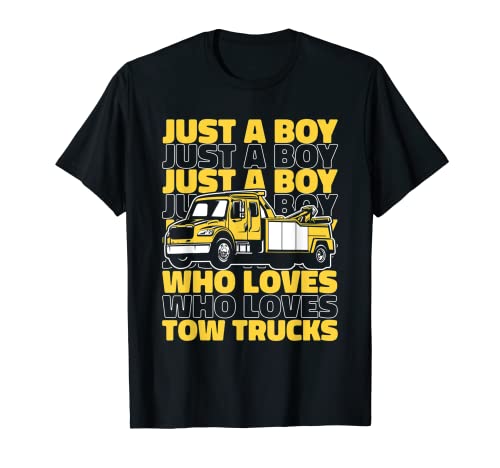 A Boy Who Loves Tow Trucks Driver Tow Truck Toys Tow Trucker T-Shirt