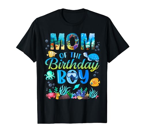 Mom Of The Birthday Boy Sea Fish Ocean Animals Aquarium T-Shirt