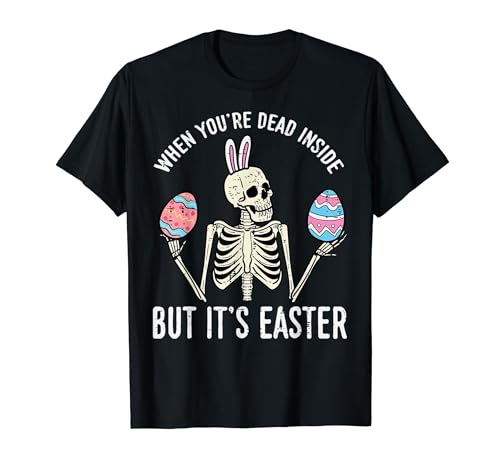 Skeleton Bunny Dead Inside But Easter Funny Women Men Kids T-Shirt