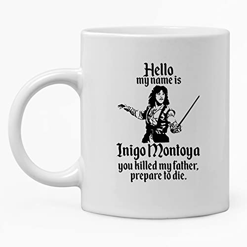Hello My Name Is Inigo Montoya Mug 11 oz