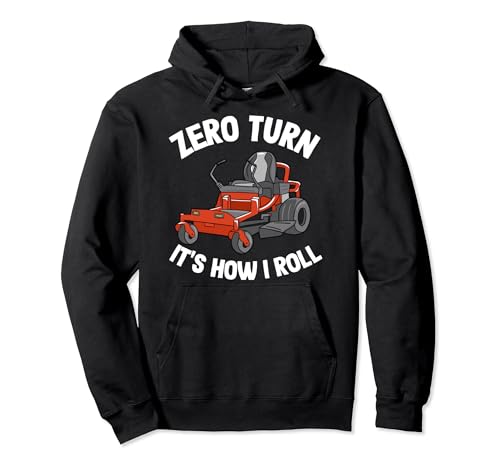 Zero Turn It's How I Roll Landscaping Dad Funny Lawn Mower Pullover Hoodie