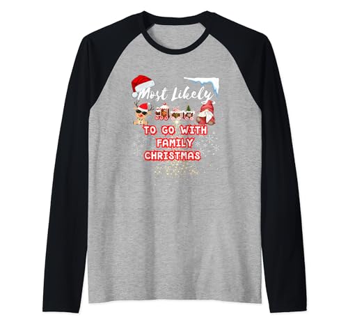 Most Like To Go With Family-Fun Matching Great Christmas Raglan Baseball Tee