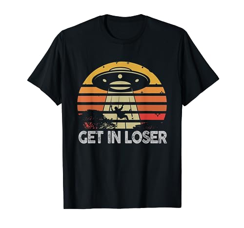 Vintage Retro Get In Loser Alien Love-r Dad Mom, Boy Girl T-Shirt