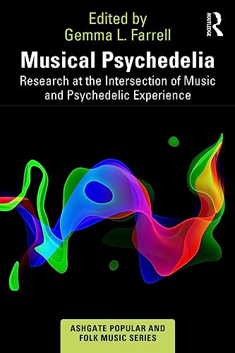 Musical Psychedelia: Research at the Intersection of Music and Psychedelic Experience (ISSN)