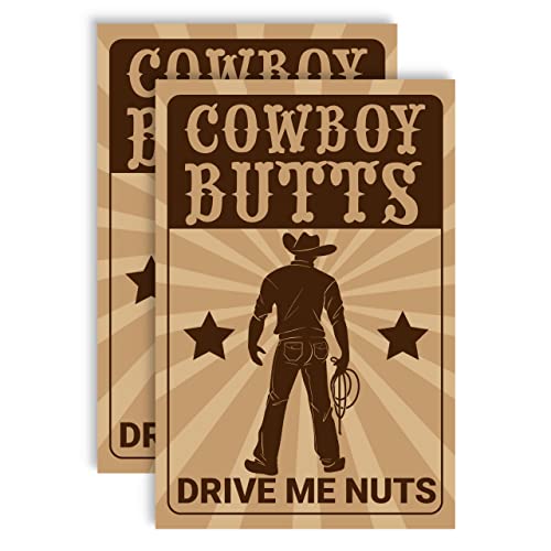 Super Funny, Waterproof Cowboy Butts Drive Me Nuts Bumper Sticker 2 Pack. 4'x6' Novelty, Western Prank Decal for Cars, Trucks or SUVs. Hilarious Car Decal, Joke Sticker, Fun Gag Gift for Men or Women