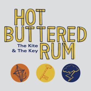 Hot Buttered Rum: The Kite and the Key (Parts 1, 2 and 3)