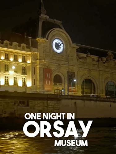 One Night In Orsay Museum