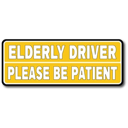 Magnet Me Up Elderly Driver Please Be Patient Magnet Decal, 3x8 Inches, Heavy Duty Automotive Magnet for Car Truck SUV Or Any Other Magnetic Surface