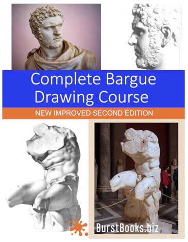 Complete Bargue Drawing Course: New Improved Second Edition