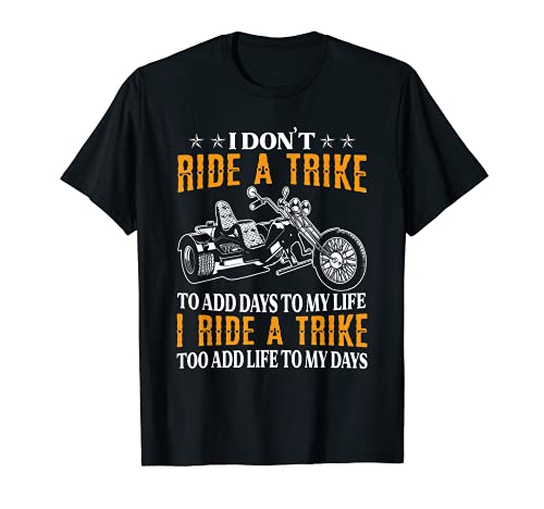 Triker Three Wheeler Motortrike Gift I Ride A Trike T-Shirt